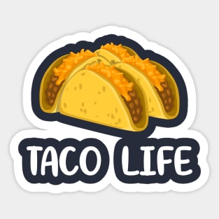 Taco Life Funny Taco Life Taco Tuesday Sticker